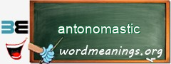 WordMeaning blackboard for antonomastic